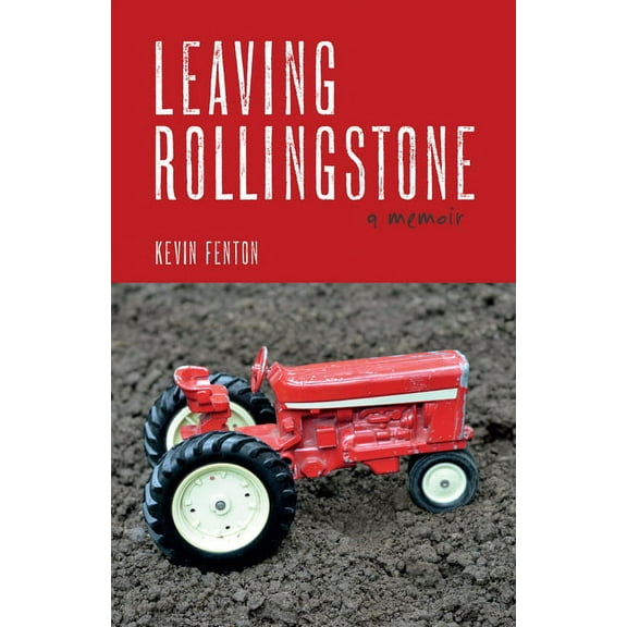 Leaving Rollingstone: A Memoir (Paperback)