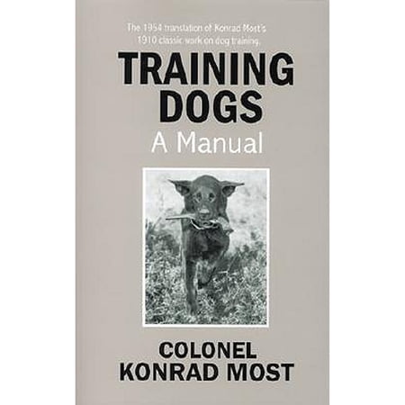 Training Dogs: A Manual (Paperback)