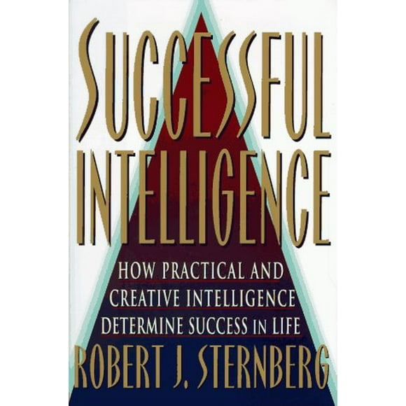 robert sternberg books SUCCESSFUL INTELLIGENCE: How Practical and Creative Intelligence Determines Success in Life, Pre-Owned Hardcover 0684814102 9780684814100 Robert Sternberg