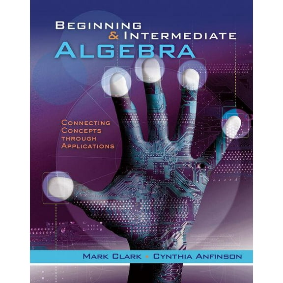 New 1st Editions in Mathematics Beginning and Intermediate Algebra: Connecting Concepts Through Applications, (Hardcover)