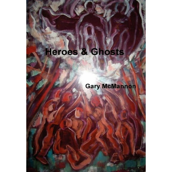 Heroes & Ghosts (Hardcover)