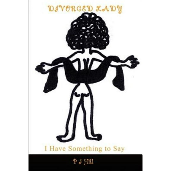 Divorced Lady : I Have Something to Say