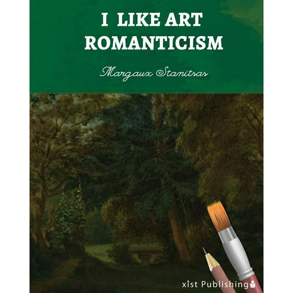 I Like Art: Romanticism, (Paperback)
