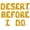 Gold, variant on Letter Balloons - DESERT BEFORE I DO 16" Inch Alphabet Letters Foil Mylar Balloon Bachelorette Party Banner (Gold)