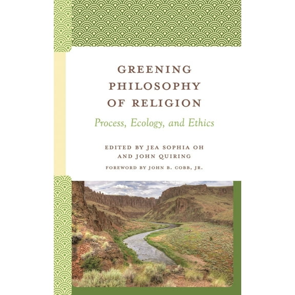 Contemporary Whitehead Studies Greening Philosophy of Religion: Process, Ecology, and Ethics, (Hardcover)