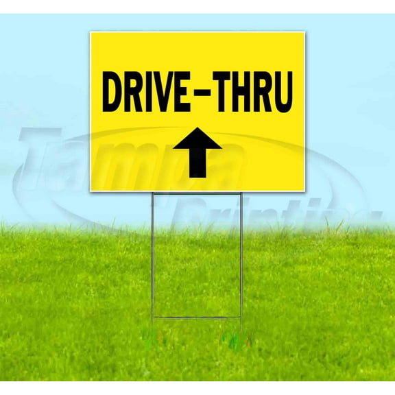 Drive-Thru Up (18" x 24") Yard Sign, Includes Metal Step Stake