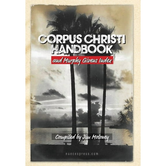 Corpus Christi Handbook and Murphy Givens Index, (Hardcover)