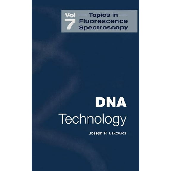 Topics in Fluorescence Spectroscopy DNA Technology, Book 7, (Hardcover)