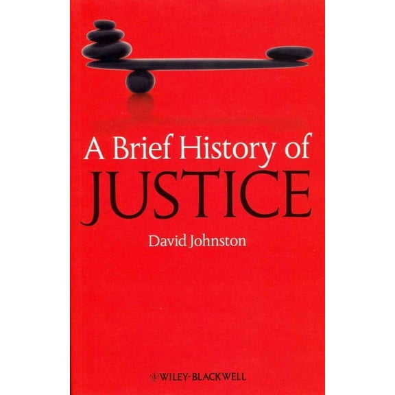 A Brief History of Justice (Paperback) by David Johnston