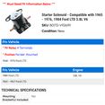 thumbnail image 2 of Starter Solenoid - Compatible with 1965 - 1976, 1984 Ford LTD 3.8L V6 1966 1967 1968 1969 1970 1971 1972 1973 1974 1975, 2 of 2