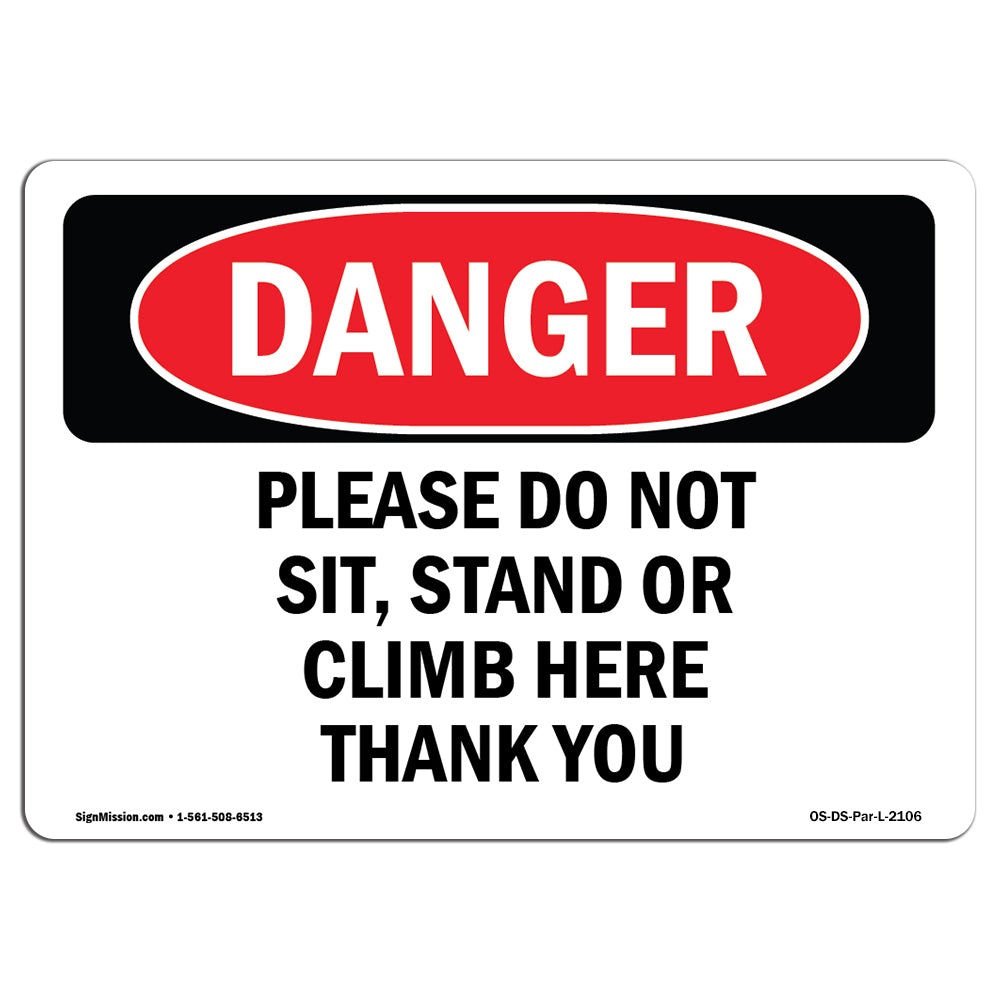 Osha Danger Please Do Not Sit Stand Or Climb Here Thank You Sign Or Label Walmart Com
