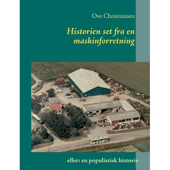 Historien set fra en maskinforretning, (Paperback)