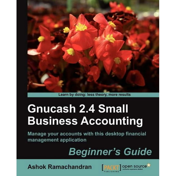 Gnucash 2.4 Small Business Accounting: Beginner's Guide, (Paperback)