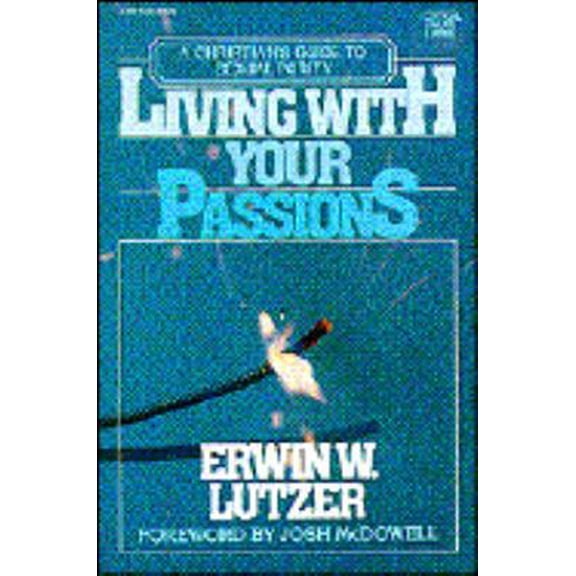 Pre-Owned Living With Your Passions (Paperback) 0882072943 9780882072944