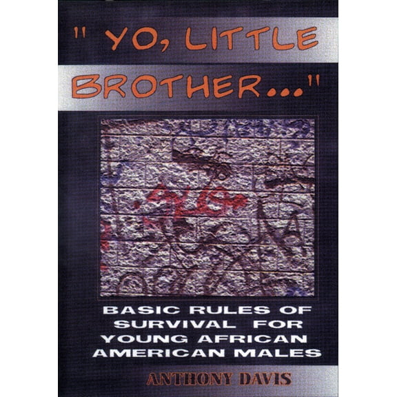 Pre-Owned Yo, Little Brother . . .: Basic Rules of Survival for Young African American Males (Paperback) 0913543586 9780913543580
