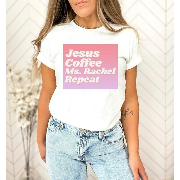 Jesus Coffee Ms Rachel Repeat Christmas gift T-Shirt