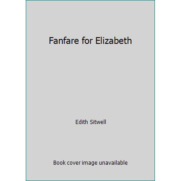 Pre-Owned Fanfare for Elizabeth (Hardcover) 0720607329 9780720607321