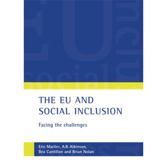 The EU and Social Inclusion: Facing the Challenges, (Paperback)