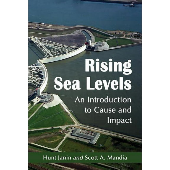 Rising Sea Levels: An Introduction to Cause and Impact, (Paperback)