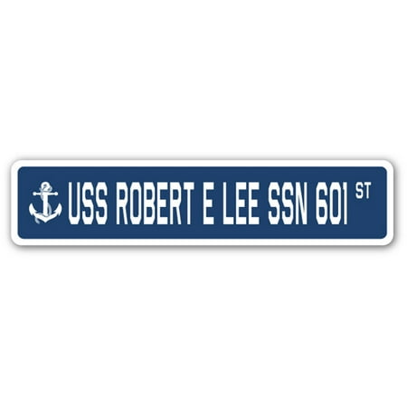 USS ROBERT E LEE SSN 601 Street Sign us navy ship veteran sailor gift