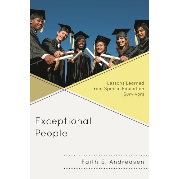 Exceptional People: Lessons Learned from Special Education Survivors, (Hardcover)