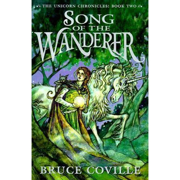 Pre-Owned Song of the Wanderer (The Unicorn Chronicles, Book 2) (Hardcover) 0590459538 9780590459532