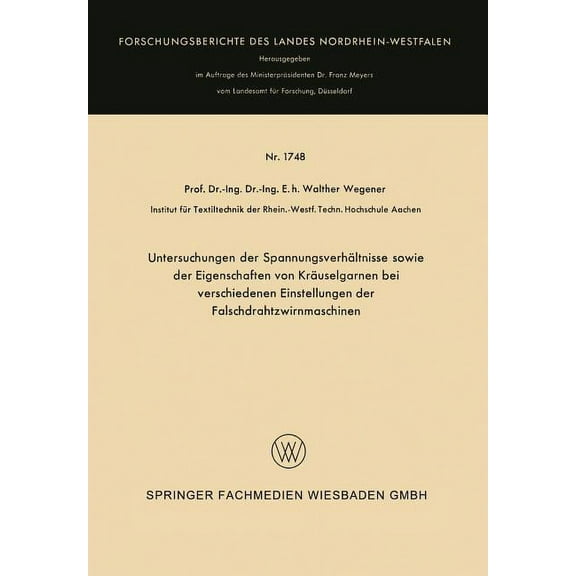 Untersuchungen Der SpannungsverhÃ¤ltnisse Sowie Der Eigenschaften Von KrÃ¤uselgarnen Bei Verschiedenen Einstellungen Der F, (Paperback)