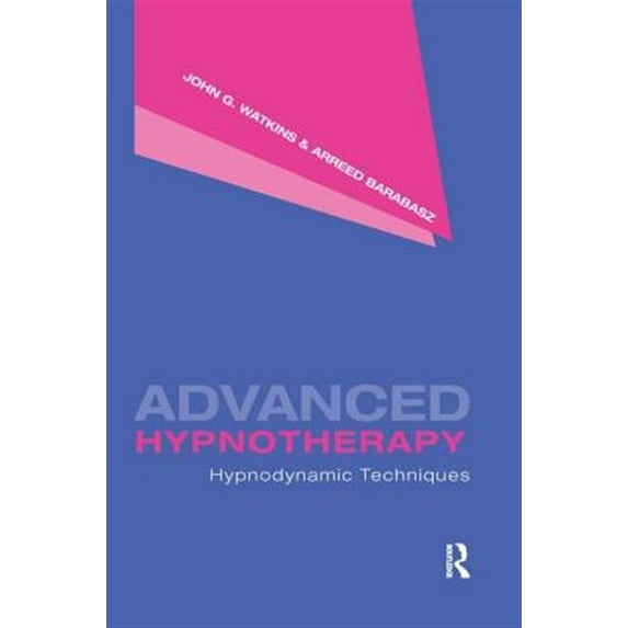 Pre-Owned Advanced Hypnotherapy: Hypnodynamic Techniques (Paperback)