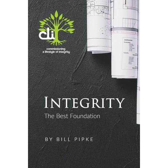 Integrity - The Best Foundation, (Paperback)