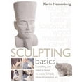 thumbnail image 1 of Pre-Owned Sculpting Basics: Everything You Need to Know to Create Three-Dimensional Artworks (Hardcover) 0764158430 9780764158438, 1 of 1