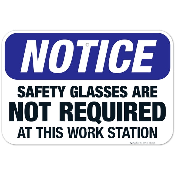 Safety Glasses Are Not Required At This Work Station SIgn , OSHA Sign, 12x18 Aluminum