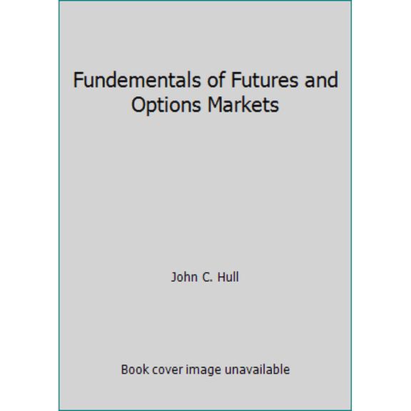 Pre-Owned Fundementals of Futures and Options Markets (Paperback) 0135127017 9780135127018