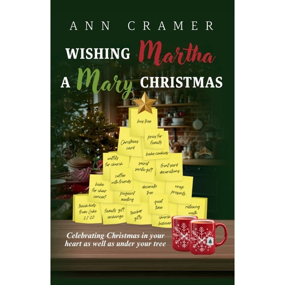 Wishing Martha a Mary Christmas: Celebrating Christmas in your heart as well as under your tree, (Paperback)