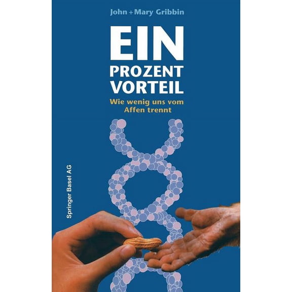 Ein Prozent Vorteil: Wie Wenig Uns Vom Affen Trennt, (Paperback)