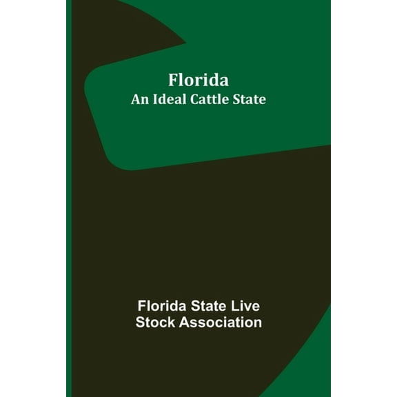 Florida: An Ideal Cattle State, (Paperback)