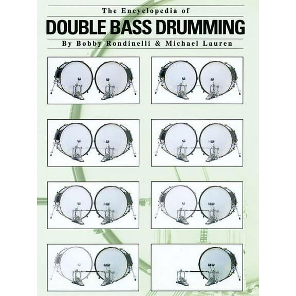 The Encyclopedia of Double Bass Drumming, (Paperback)