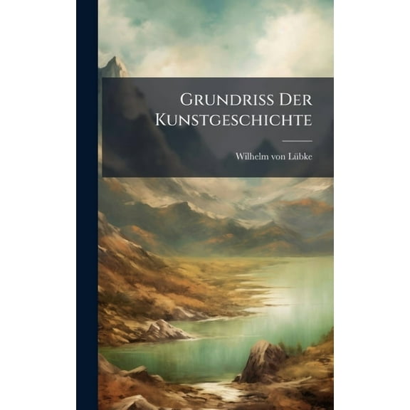 Grundriss Der Kunstgeschichte, (Hardcover)