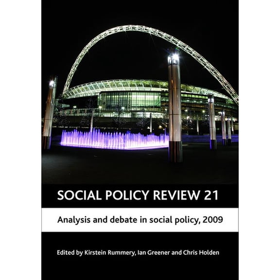 Social Policy Review Social Policy Review 21: Analysis and Debate in Social Policy, 2009, (Hardcover)