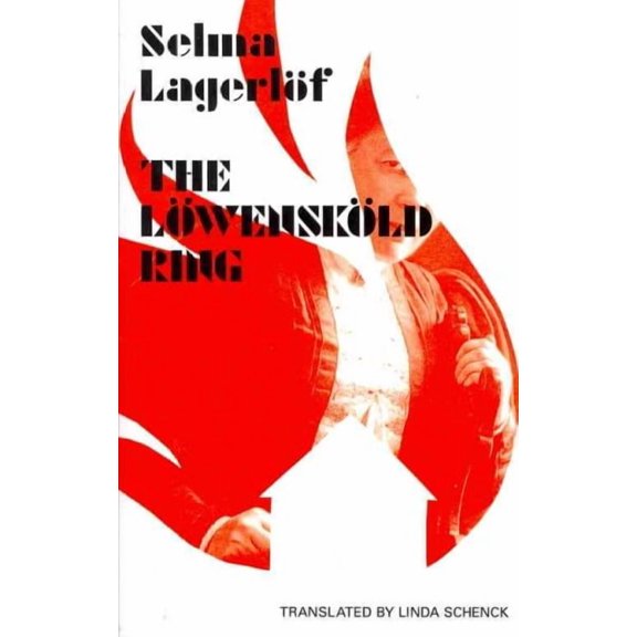 The Löwensköld Ring (Paperback) by Selma Lagerlöf, Linda Schenck, Helena Forsås-Scott