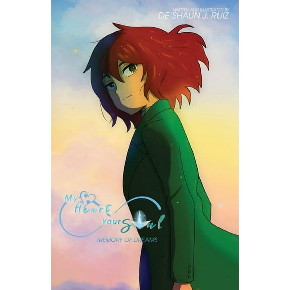 My Heart Your Soul My Heart Your Soul: Memory of Dreams, (Paperback)