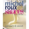 thumbnail image 1 of Pre-Owned Sauces: Savoury and Sweet by Roux, Michel (2009) Hardcover (Hardcover) 1844006972 9781844006977, 1 of 1