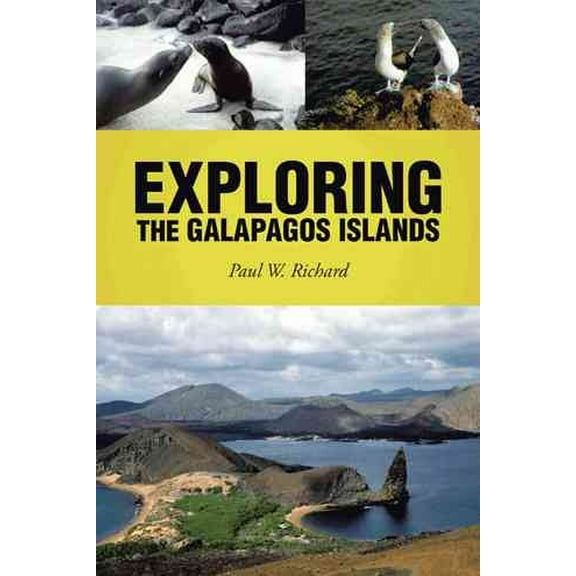 Exploring the Galapagos Islands (Paperback) by Paul W Richard