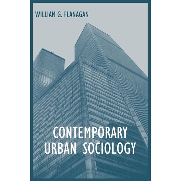 Contemporary Urban Sociology, (Paperback)