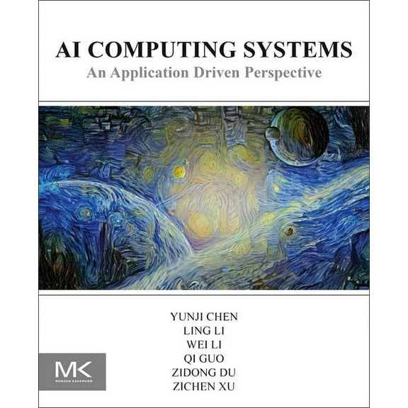 AI Computing Systems: An Application Driven Perspective, (Paperback)