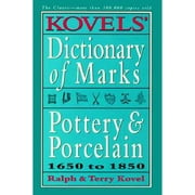 Pre-Owned Kovels' Dictionary of Marks -- Pottery and Porcelain: 1650 to 1850 (Hardcover 9780517701379) by Ralph M Kovel, Terry H Kovel