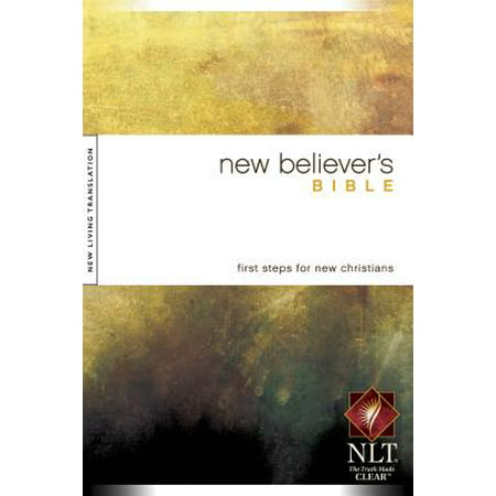New Believer's Bible NLT (Softcover) (Best Bible For New Believers)