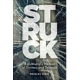 thumbnail image 1 of Pre-Owned Struck: A Husband's Memoir of Trauma and Triumph (Paperback) 1945551380 9781945551383, 1 of 2