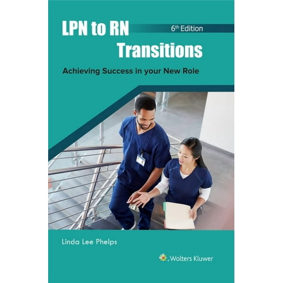 LPN to RN Transitions: Achieving Success in Your New Role, (Paperback)