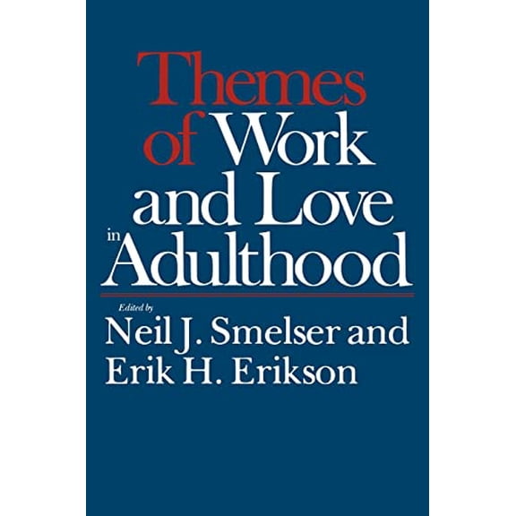 Pre-Owned Themes of Work and Love in Adulthood (Paperback) 0674877519 9780674877511