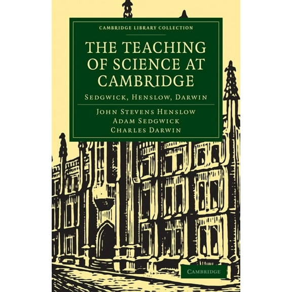 Cambridge Library Collection - Cambridge The Teaching of Science in Cambridge, (Paperback)